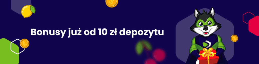 Bonusy już od 10 zł depozytu