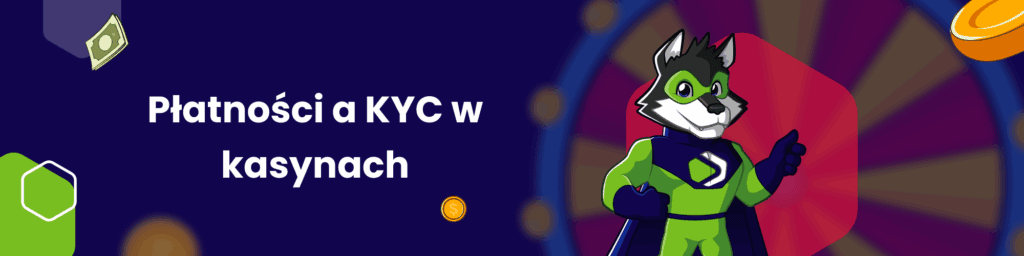 Płatności a KYC w kasynach