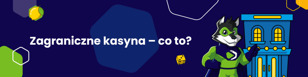 Zagraniczne kasyna – co to?