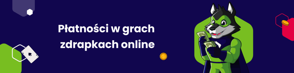 Płatności w grach zdrapkach online