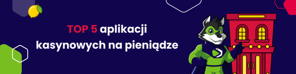 TOP 5 aplikacji kasynowych na pieniądze