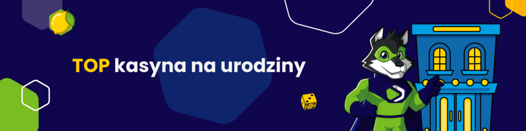 TOP kasyna na urodziny