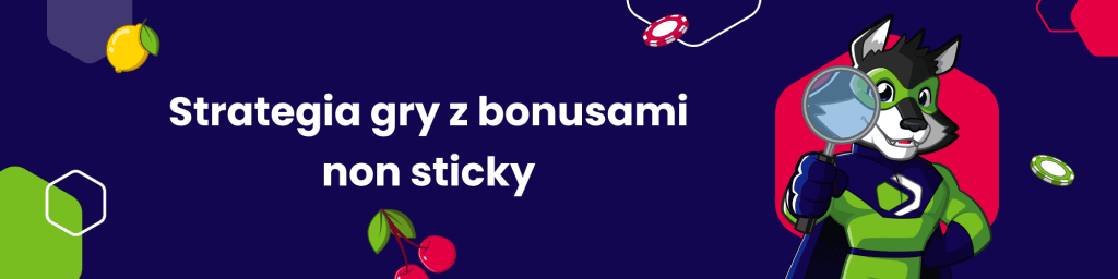 Strategia gry z bonusami non sticky