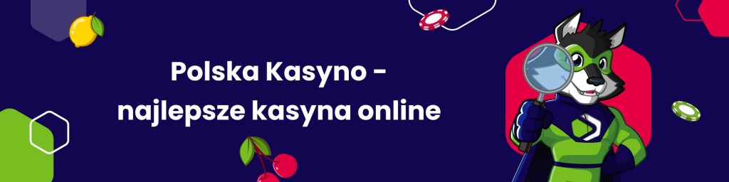 Polska Kasyno – najlepsze kasyna online