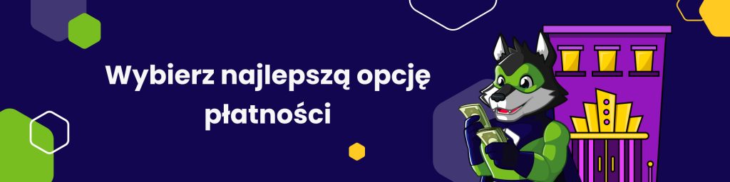 Wybierz najlepszą opcję płatności