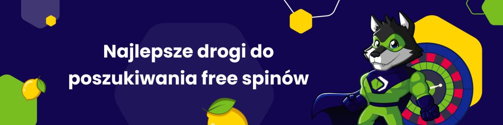Najlepsze drogi do poszukiwania free spinów