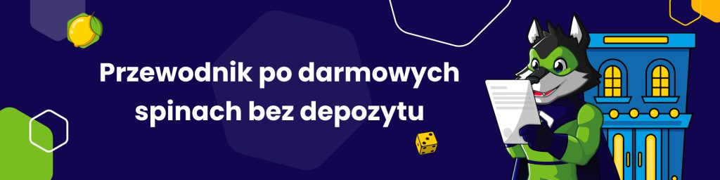 Przewodnik po darmowych spinach bez depozytu