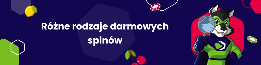 Różne rodzaje darmowych spinów