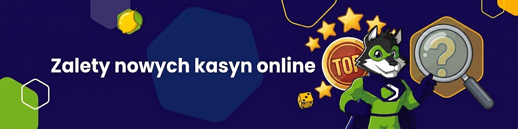 Zalety nowych kasyn
